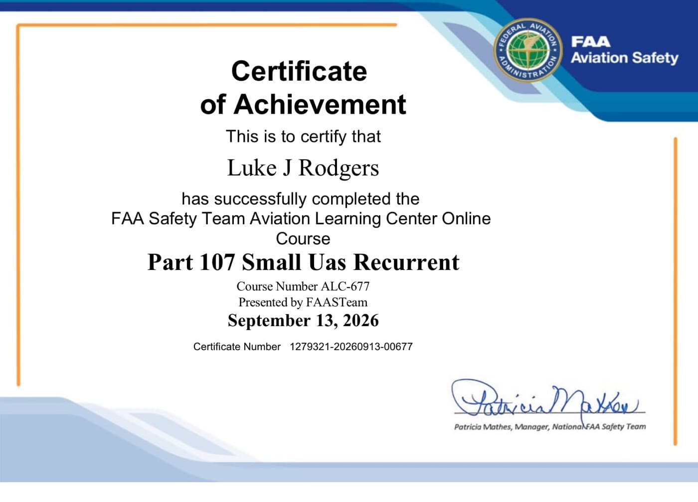 FAA Safety Team Certificate of Achievement: Luke J Rodgers completed the Part 107 Small UAS Recurrent course (ALC-677) on September 13, 2026